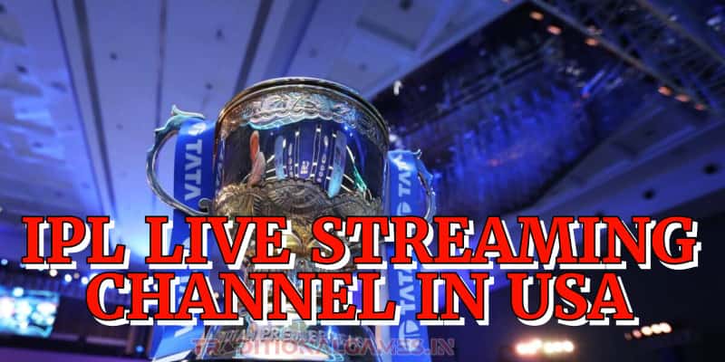 IPL 2023 Streaming Channel List In list IN USA