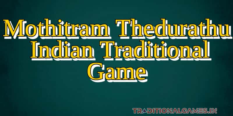 Mothitram Thedurathu Indian Marrige Game