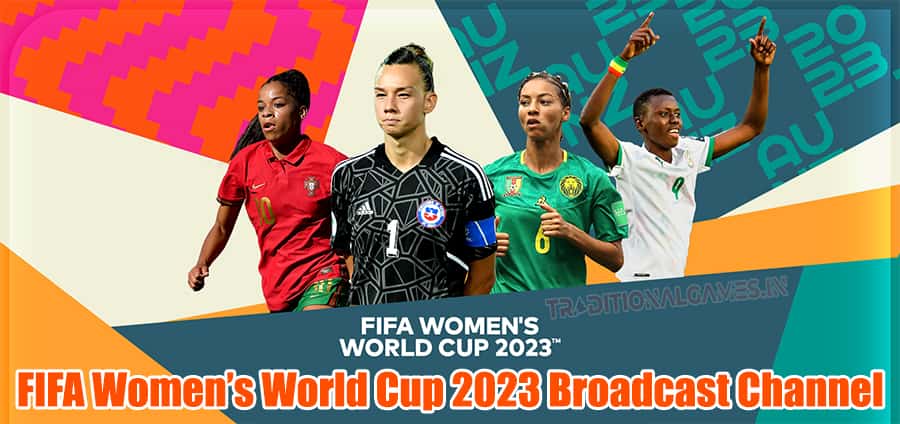 FIFA Women’s World Cup 2023 Broadcast TV Channel List