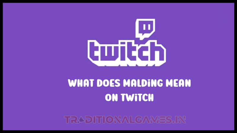 Understanding Malding In Twitch Chat